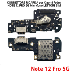 DOCK Connettore Dock Ricarica Originale SERVICE PACK Per XIAOMI Redmi NOTE 12 PRO 5G Microfono LETTORE SIM 22101316C